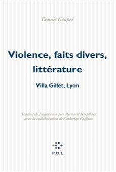 Violence, faits divers, littérature: Villa Gillet, Lyon 19 janvier 2004 by Dennis Cooper