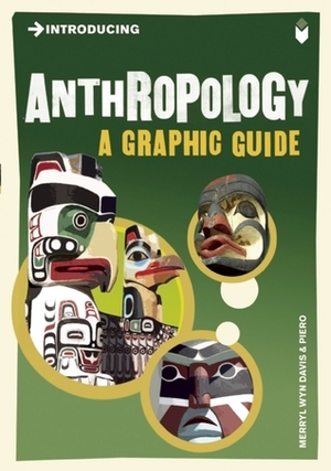 Introducing Anthropology: A Graphic Guide by Piero, Merryl Wyn Davies