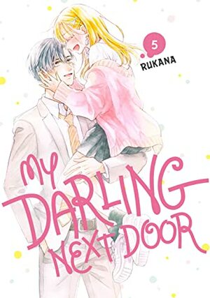 My Darling Next Door Vol. 5 by Rukana