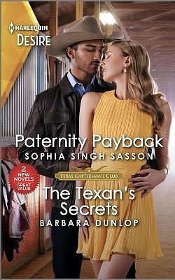 Paternity Payback &amp; the Texan's Secrets by Barbara Dunlop, Sophia Singh Sasson