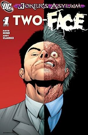 Joker's Asylum: Two-Face #1 by J.T. Krul, Michael Raicht, James P. Reedy, Andy Clarke, Jason Pearson, Guillem March, Arvid Nelson, David Hine, Keith Giffen, Peter Calloway, Cliff Richards, Jason Aaron, Kenny Martinez, Alex Sanchez, Joe Harris, Kelley Jones, Landry Q. Walker, Kevin Shinick, David Yardin, Andres Guinaldo, Joe Quiñones