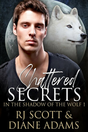 Shattered Secrets by Diane Adams, RJ Scott