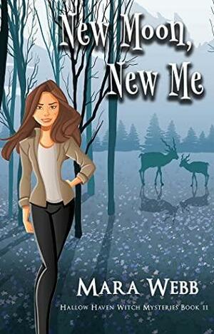 New Moon, New Me by Mara Webb