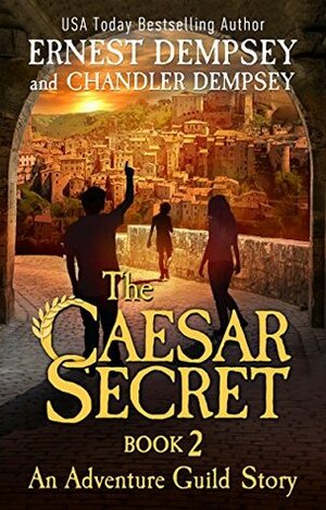 The Caesar Secret: Part 2 by Chandler Dempsey, Ernest Dempsey