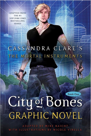 City of Bones: The Graphic Novel by Mike Raicht, Cassandra Clare, Nicole Virella