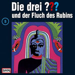 Die Drei Fragezeichen und Der Fluch des Rubins by Robert Arthur