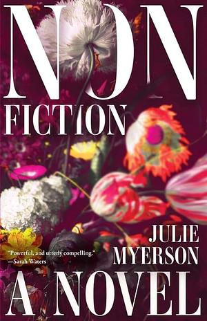 Nonfiction: a Novel by Julie Myerson