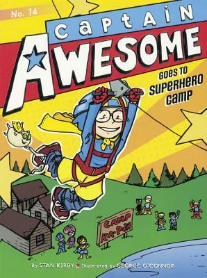 Captain Awesome Goes to Superhero Camp by Stan Kirby