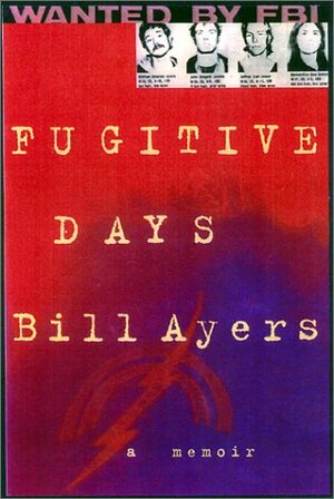 Fugitive Days by William C. Ayers