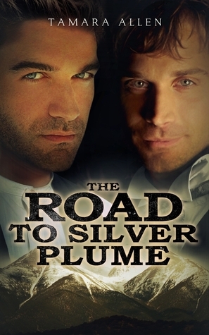 The Road to Silver Plume by Tamara Allen