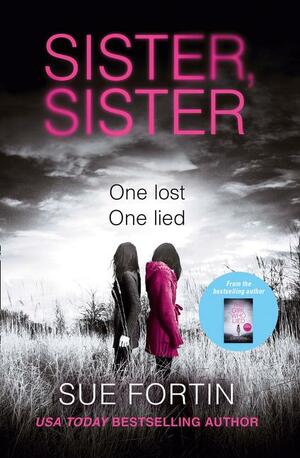 Sister, Sister by Sue Fortin