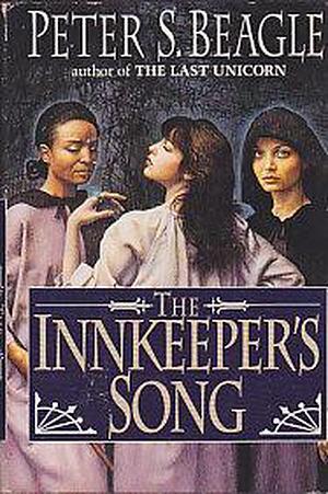 The Innkeeper's Song by Peter S. Beagle