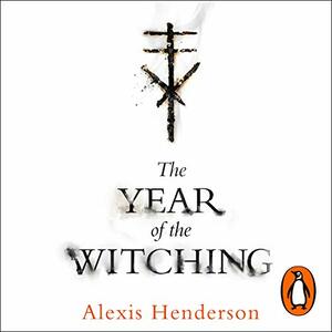 The Year of the Witching by Alexis Henderson