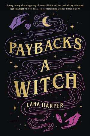 Payback's a Witch by Lana Harper