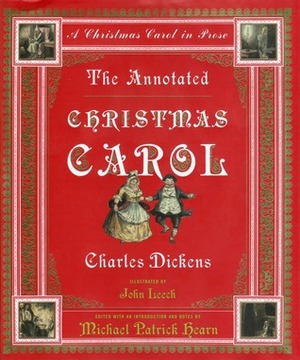 The Annotated Christmas Carol by Charles Dickens, John Leech, Michael Patrick Hearn