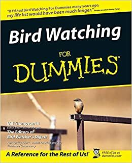 Bird Watching for Dummies by Bill Thompson III