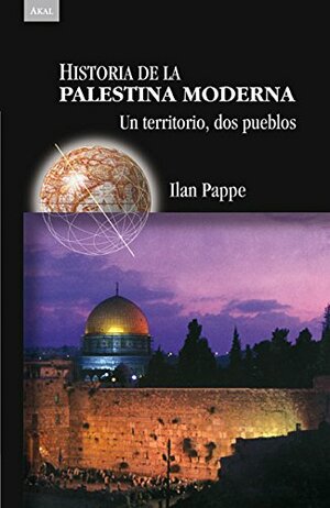 Historia De La Palestina Moderna by Ilan Pappé