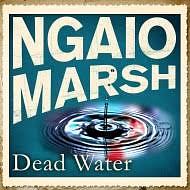 Dead Water by Ngaio Marsh