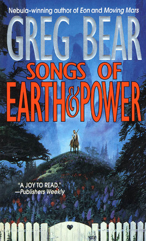 Songs of Earth and Power by Greg Bear