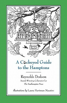 A Cockeyed Guide to the Hamptons by Reynolds Dodson