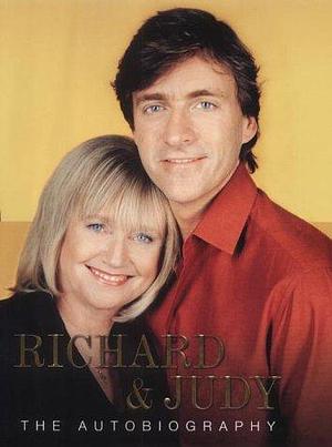 Richard &amp; Judy: The Autobiography by Richard Madeley, Judy Finnigan