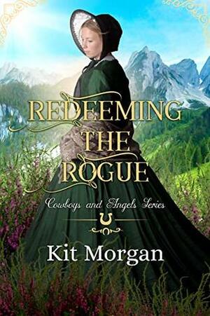 Redeeming the Rogue by Kit Morgan