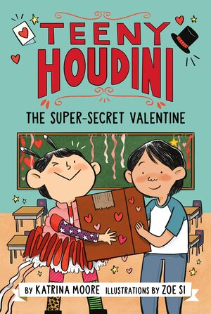 The Super-Secret Valentine by Katrina Moore