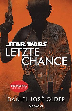 Star Wars - letzte Chance by Daniel José Older