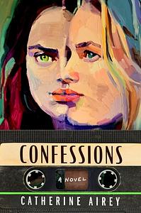 Confessions by Catherine Airey