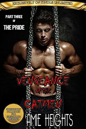 Vengeance of The Cat Men: A Shifter Romance by Amie Heights