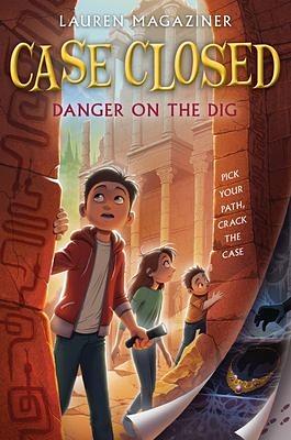 Danger on the Dig by Lauren Magaziner