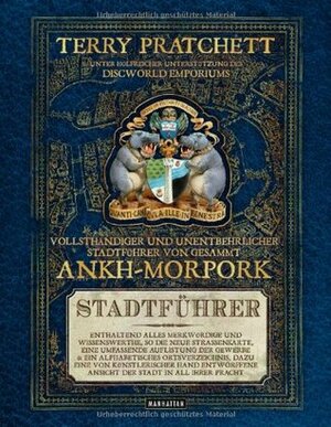 Vollsthändiger und unentbehrlicher Stadtführer von gesammt Ankh-Morpork by Terry Pratchett