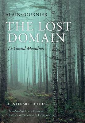 The Lost Domain: Le Grand Meaulnes by Frank Davison, Alain-Fournier, Hermione Lee
