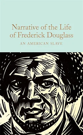 Narrative of the Life of Frederick Douglass by Frederick Douglass