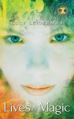 Lives of Magic by Lucy Leiderman