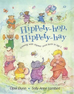 Hippety Hop, Hippety Hay by Opal Dunn