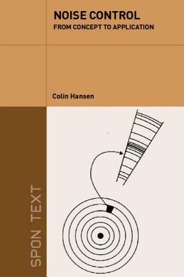 Noise Control: From Concept to Application by Colin Hansen