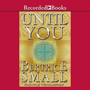 Until You by Bertrice Small