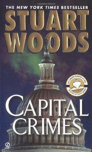 Capital Crimes by Woods, Stuart Signet,2004 by Stuart Woods, Stuart Woods