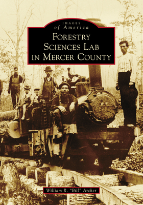 Forestry Sciences Lab in Mercer County by William R. Bill Archer