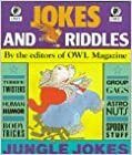 Jokes and Riddles by Owl Magazine