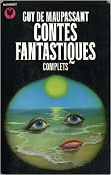 Contes fantastiques complets by Marabout, Guy de Maupassant
