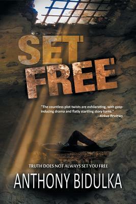 Set Free by Anthony Bidulka
