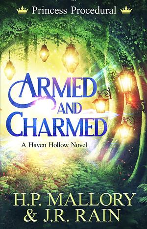 Armed and Charmed by J.R. Rain, H.P. Mallory