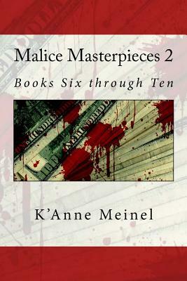 Malice Masterpieces 2 by K'Anne Meinel