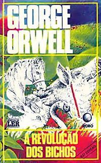 A revolução dos bichos by George Orwell