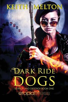 Dark Ride Dogs by Keith Melton