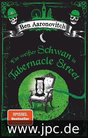 Ein weißer Schwan in Tabernacle Street: Roman by Ben Aaronovitch