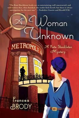 A Woman Unknown: A Kate Shackleton Mystery by Frances Brody