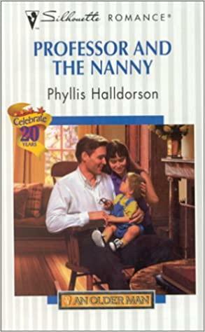 Professor And The Nanny by Phyllis Halldorson